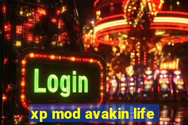 xp mod avakin life